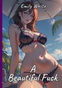 A Beautiful Fuck : Sexy Erotic Stories for Adults Illustrated with Hentai Pictures