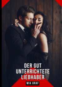 Der gut unterrichtete Liebhaber : Geschichten mit explizitem Sex für Erwachsene