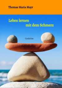 Leben lernen mit dem Schmerz : Gedichte