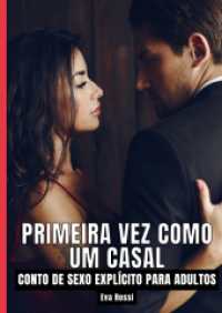 Primeira vez como um casal : Contos de Sexo Explícito para Adultos - Brazilian Erotic Stories