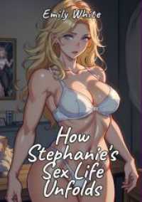 How Stephanie's Sex Life Unfolds : Sexy Erotic Stories for Adults Illustrated with Hentai Pictures - Naked Girls and Short Erotic Stories