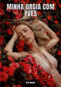 Minha orgia com Yves : Contos de Sexo Explícito para Adultos - Brazilian Erotic Stories for Adults