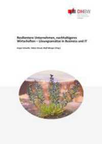 Resilentere Unternehmen, nachhaltigeres Wirtschaften - Lösungsansätze in Business und IT