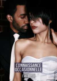 Connaissance Occasionnelle : Histoires Érotiques Tabou pour Adultes - French Erotic Stories for Sexy Hot Couples