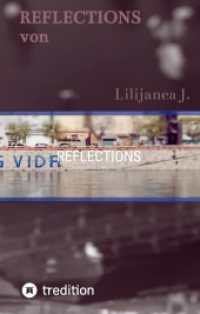 Reflections : Poesieband aus der Serie "Words that can be spoken out loud". Geschriebene Texte in Versen der jungen Dichterin Lilijanea J..DE (Words that can be spoken out Loud)
