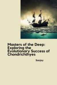 Masters of the Deep : Exploring the Evolutionary Success of Chondrichthyes