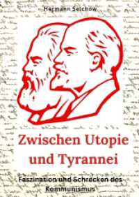 Zwischen Utopie und Tyrannei : Faszination und Schrecken des Kommunismus