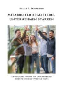 Mitarbeiter begeistern, Unternehmen stärken: Erfolgsgeheimnisse zur langfristigen Bindung hochmotivierter Teams