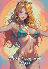 Make Love, not War! : Sexy Erotic Stories for Adults Illustrated with Hentai Pictures - Naked Illustrations