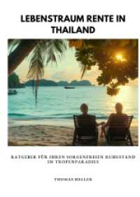 Lebenstraum Rente in Thailand: Ratgeber für Ihren sorgenfreien Ruhestand im Tropenparadies