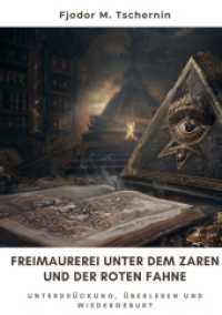 Freimaurerei unter dem Zaren und der Roten Fahne: Unterdrückung, Überleben und Wiedergeburt