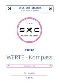 Sylc 369 Matrix : Der WERTE - Kompass / Version: XS: # was wurde dir gegeben ... für einleben