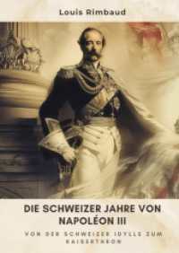 Die Schweizer Jahre von Napoléon III : Von der Schweizer Idylle zum Kaiserthron