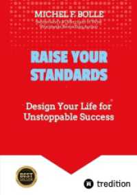 Raise Your Standards : Design Your Life for Unstoppable Success