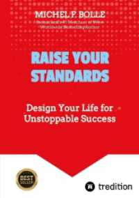 Raise Your Standards : Design Your Life for Unstoppable Success