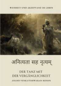 Der Tanz mit der Vergänglichkeit : Weisheit und Akzeptanz im Leben