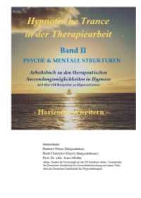 Hypnotische Trance in der Therapiearbeit : Band II - PSYCHE & MENTALE STRUKTUREN