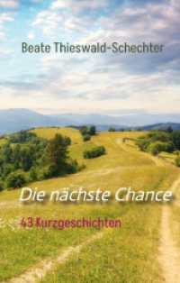 Die nächste Chance : 43 Kurzgeschichten