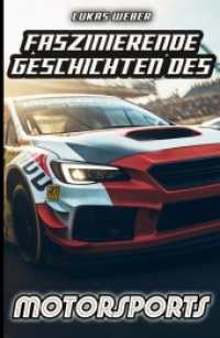 Faszinierende Geschichten des Motorsports : Innovation, Adrenalin und die Herausforderungen auf vier Rädern