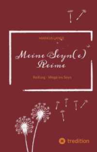 Meine Seyn(e) Reime : Reifung - Wege ins Seyn