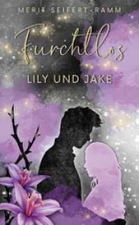 Furchtlos - Lily und Jake : Young Adult Romance (-los-Trilogie 2) （2025. 468 S. 210 mm）