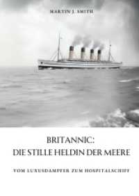 Britannic : Die stille Heldin der Meere: Vom Luxusdampfer zum Hospitalschiff