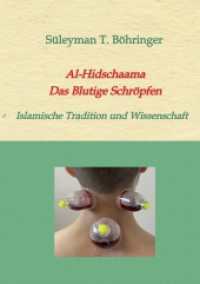 Al-Hidschaama Das Blutige Schröpfen : Islamische Tradition und Wissenschaft