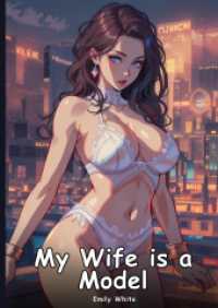 My Wife is a Model : Collection of Adult and Erotic Manga Stories with Nude Pictures