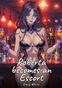 Roberta becomes an Escort : Sexy Erotic Stories for Adults Illustrated with Hentai Pictures - Naked Illustrations