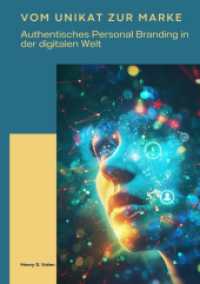 Vom Unikat zur Marke : Authentisches Personal Branding in der digitalen Welt