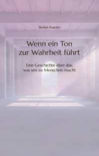 Wenn ein Ton zur Wahrheit führt : Eine Geschichte über das, was uns zu Menschen macht