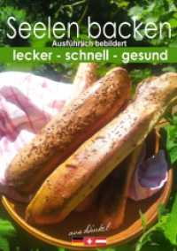 Seelen backen, traditionell : schnell - lecker - gesund - einfach