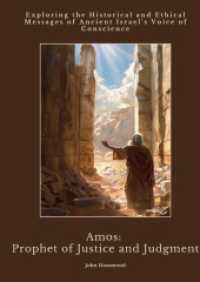Amos : Prophet of Justice and Judgment: Exploring the Historical and Ethical Messages of Ancient Israel's Voice of Conscience