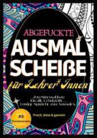 Fluch Malbuch für Lehrer A5 : 'Abgefuckte Ausmal Scheiße' für Lehrer*Innen. Zum Stressabbau für alle Lehrkräfte... Lustige Sprüche zum Ausmalen im Pocketformat.