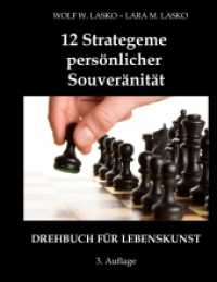 12 Strategeme persönlicher Souveränität : Drehbuch für Lebenskunst