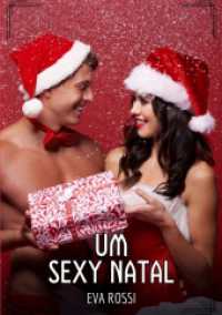 Um Sexy Natal : Contos de Sexo Explícito para Adultos