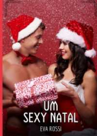 Um Sexy Natal : Contos de Sexo Explícito para Adultos