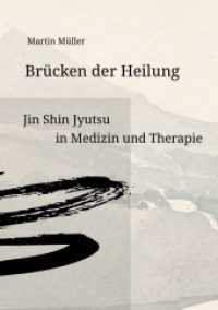 Brücken der Heilung : Jin Shin Jyutsu in Medizin und Therapie