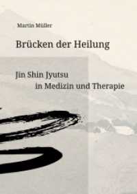 Brücken der Heilung : Jin Shin Jyutsu in Medizin und Therapie