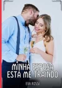 Minha Esposa está me Traindo : Contos de Sexo Explícito para Adultos