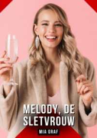 Melody, de sletvrouw : Verhalen over expliciete seks voor volwassenen