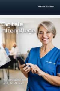 Digitale Altenpflege : Innovationen mit KI & IoT