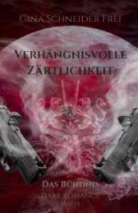 Verhängnisvolle Zärtlichkeit : Das Bündnis - Dark Romance Mafia