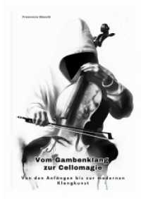 Vom Gambenklang zur Cellomagie : Von den Anfängen bis zur modernen Klangkunst