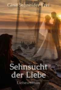 Sehnsucht der Liebe : Liebesroman