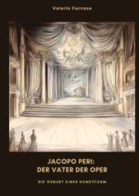 Jacopo Peri : Der Vater der Oper: Die Geburt einer Kunstform