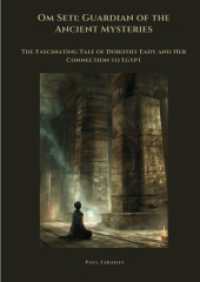 Om Seti : Guardian of the Ancient Mysteries: The Fascinating Tale of Dorothy Eady and Her Connection to Egypt