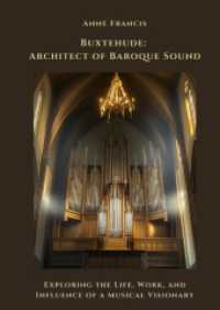 Buxtehude : Architect of Baroque Sound: Exploring the Life, Work, and Influence of a Musical Visionary
