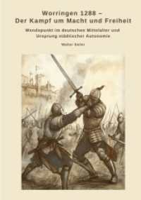 Worringen 1288 - Der Kampf um Macht und Freiheit : Wendepunkt im deutschen Mittelalter und Ursprung städtischer Autonomie