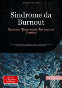 Sindrome da Burnout : Superare l'Esaurimento Nervoso ed Emotivo: Una guida pratica per riconoscere i sintomi, prevenire il burnout e ritrovare l'equilibrio personale e professionale